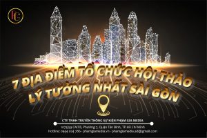 7 địa điểm tổ chức hội thảo lý tưởng nhất Sài Gòn