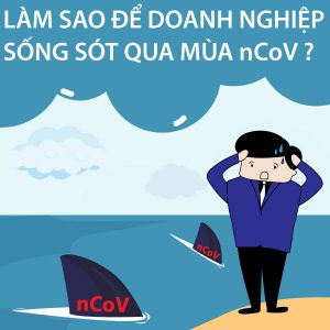 Kế sách cơ bản giúp doanh nghiệp sống sót qua mùa Covid