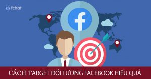 3 Cách target đối tượng hiệu quả khi chạy Facebook - Phạm Gia Media