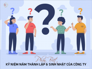 Phân biệt kỷ niệm năm thành lập và sinh nhật của công ty