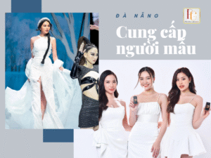 Cung cấp người mẫu tại Đà Nẵng
