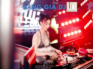 bảng giá cho thuê DJ