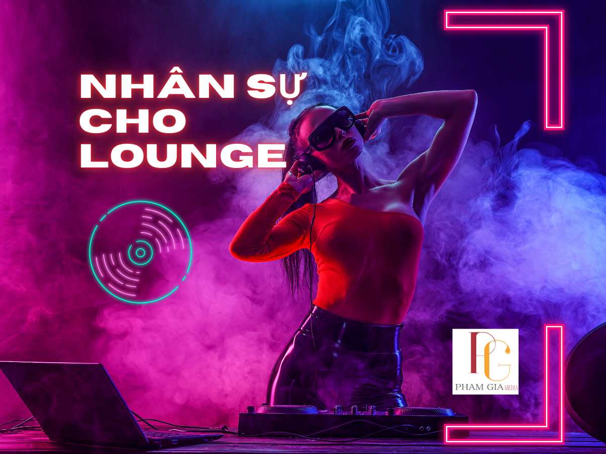 Dịch vụ nhân sự sự kiện cho lounge