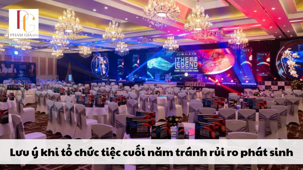 Lưu ý khi tổ chức tiệc cuối năm tránh rủi ro phát sinh